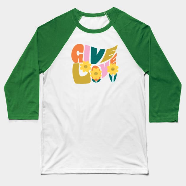 Give Love Baseball T-Shirt by Elizabeth Olwen